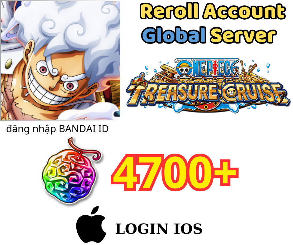 [GLOBAL - IOS] 4700+ Gems One Piece Treasure Cruise Reroll Account